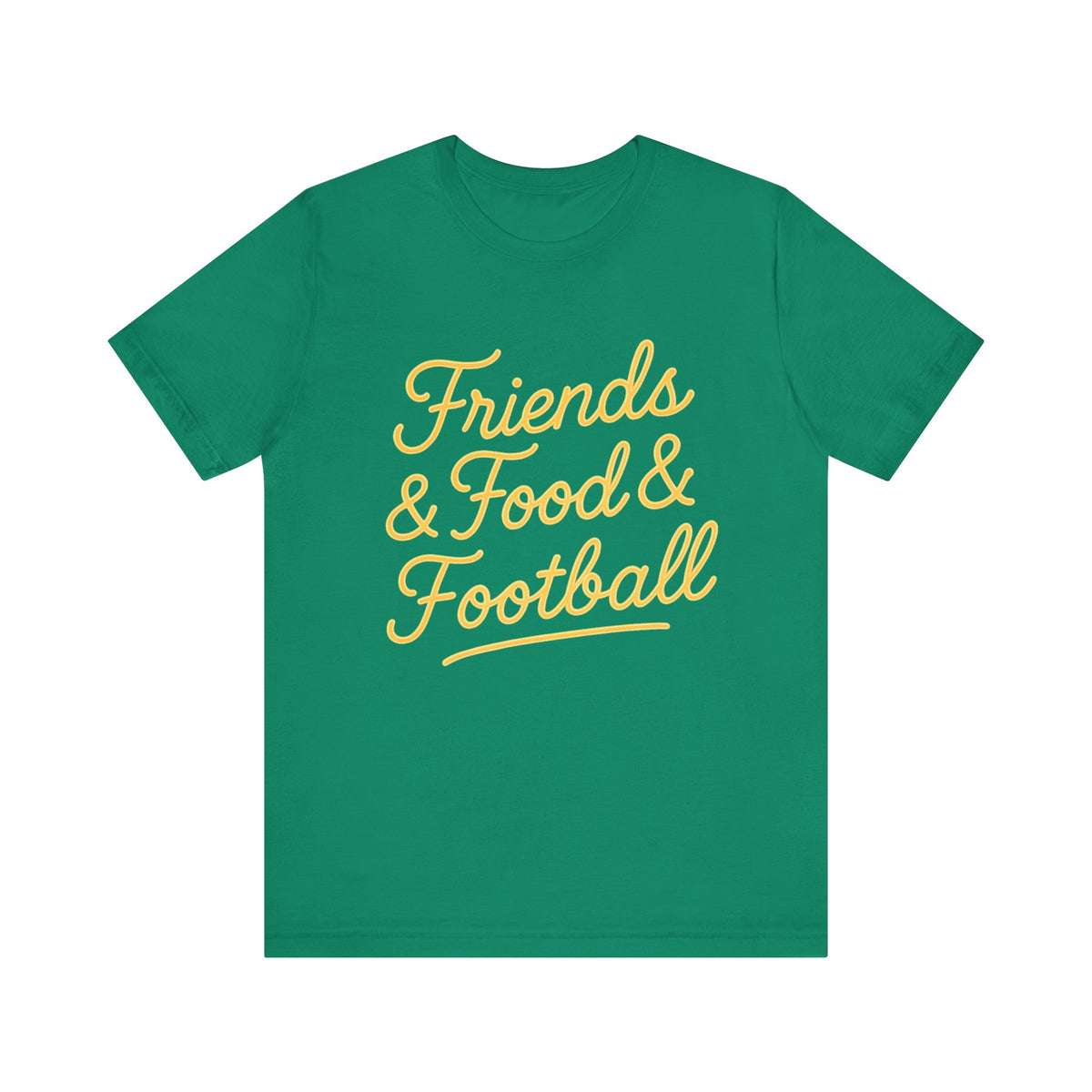 A green short-sleeve crewneck t-shirt with 'Friends & Food & Football' printed in yellow cursive text across the chest, displayed on a solid white background.