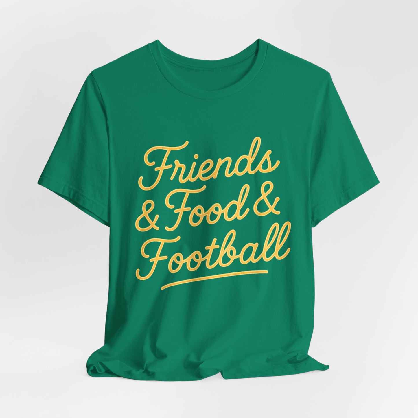 Friends & Food & Football - Game Day Tee (Unisex S-3XL) in green