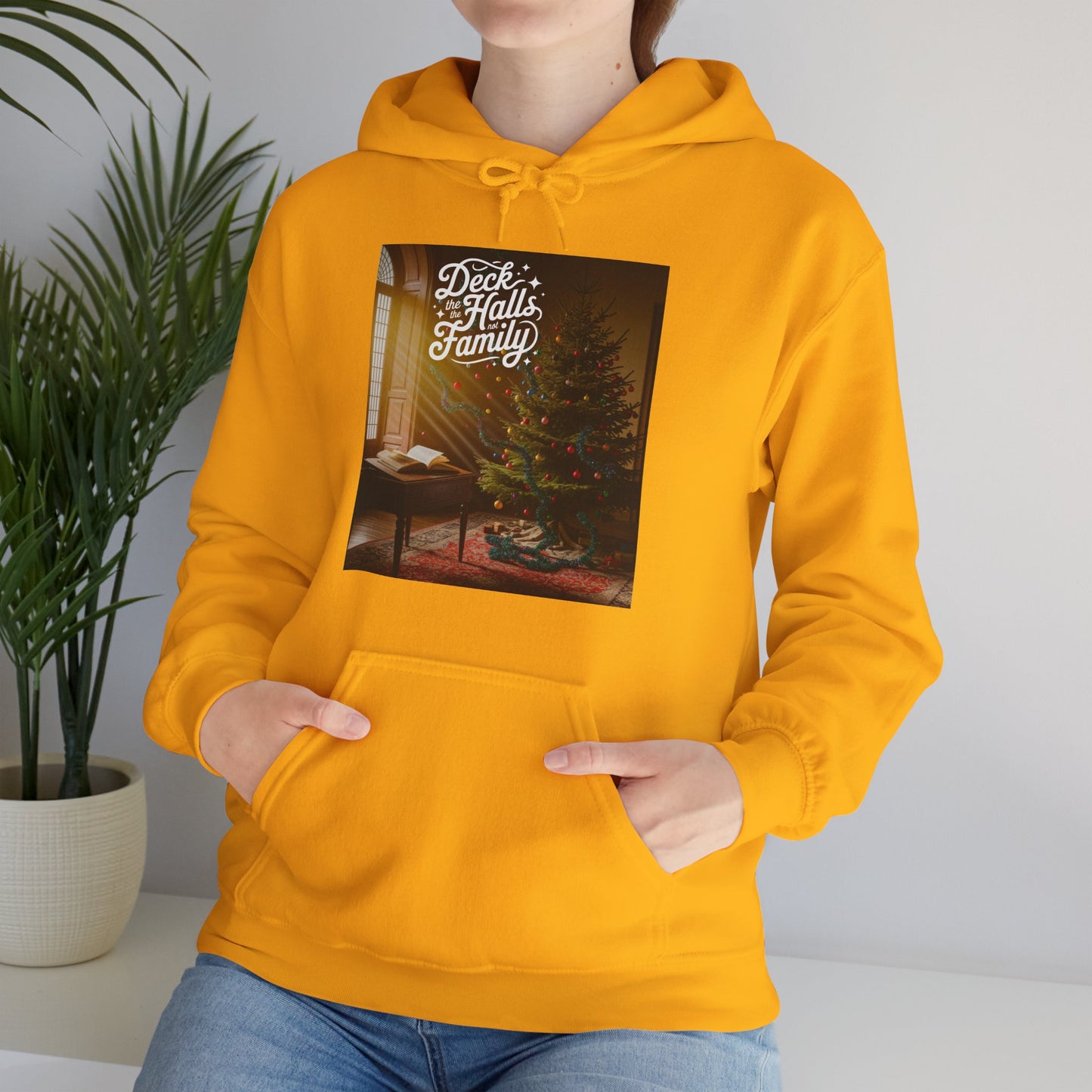 Deck the Halls Not the Family Hoodie (Unisex S - 5XL) in S