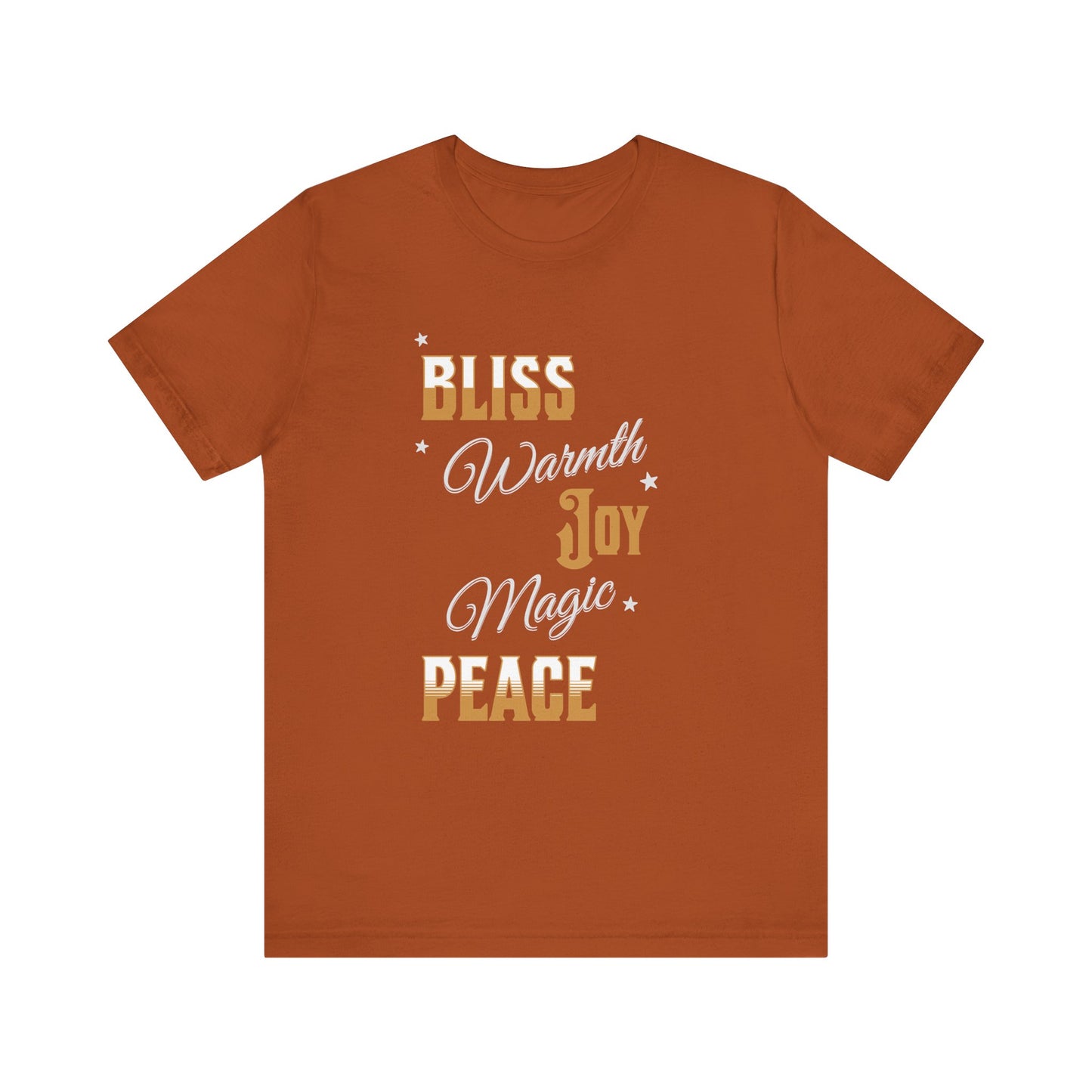 Bliss Warmth Joy Peace Magic Tee (Unisex S-3XL) in L