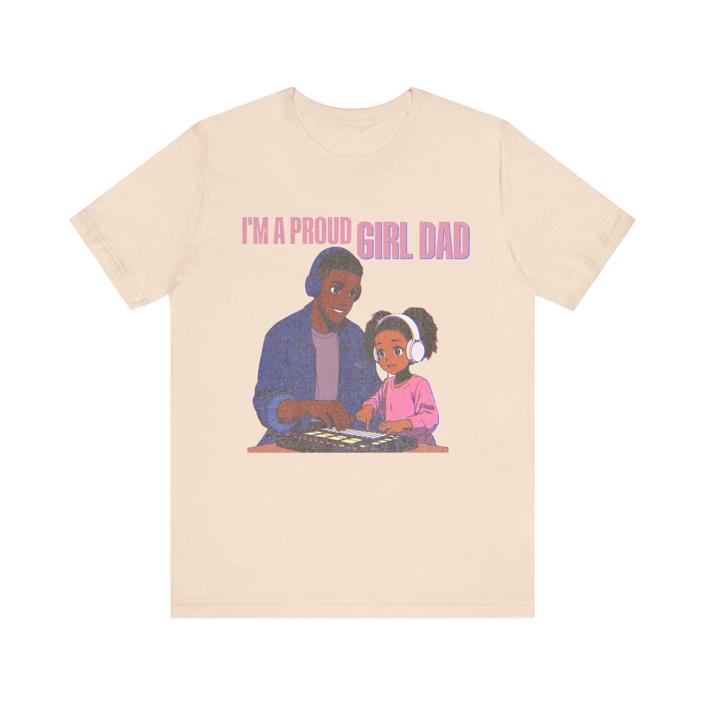 I’m A Proud Girl Dad Tee | Girl Dad Shirt