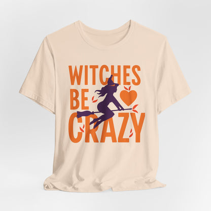 Witches Be Crazy Tee (Unisex XS-4XL) in S