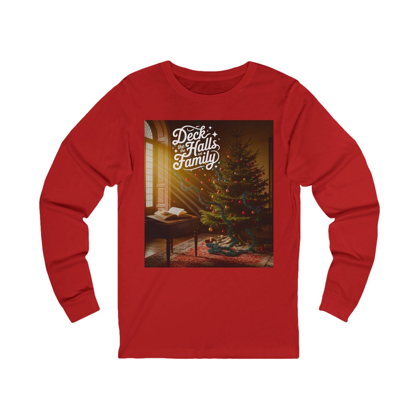 Deck the Halls Not the Family Long-Sleeve Tee (Unisex S-2XL) in Red