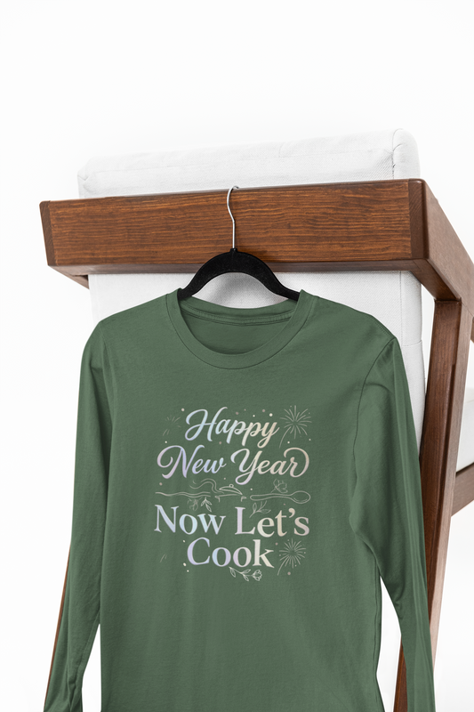 Happy New Year Now Let’s Cook Long Sleeve Tee in Black
