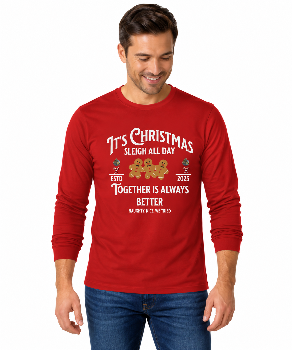 A male model red long-sleeve t-shirt with a white graphic text print on the front that reads 'It's Christmas Sleigh All Day' and 'Together is Always Better' with a small illustration of gingerbread cookies and a sleigh.