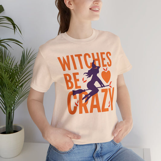 Witches Be Crazy Tee (Unisex XS-4XL) in M