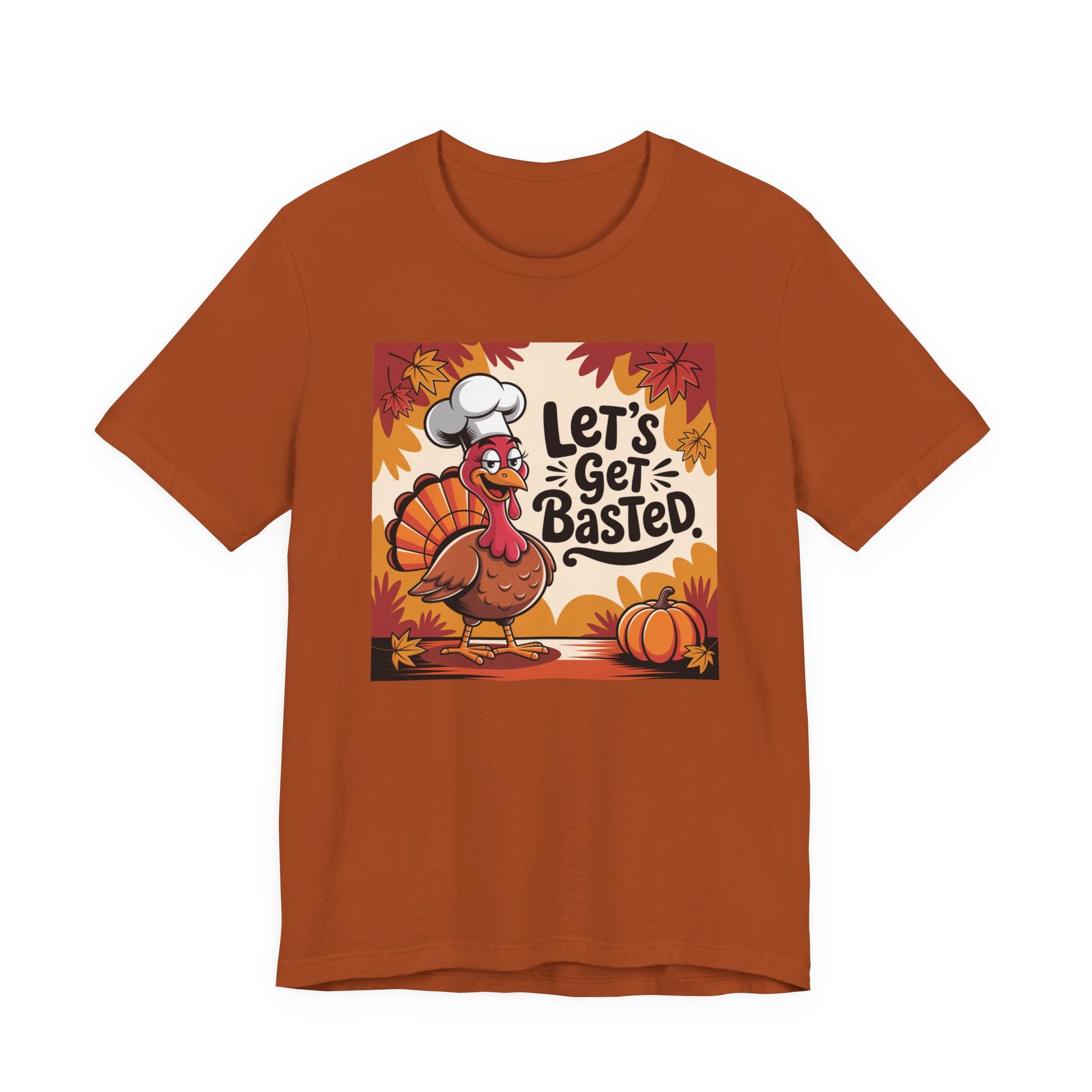 Let's Get Basted Thanksgiving Chef Tee in autumn