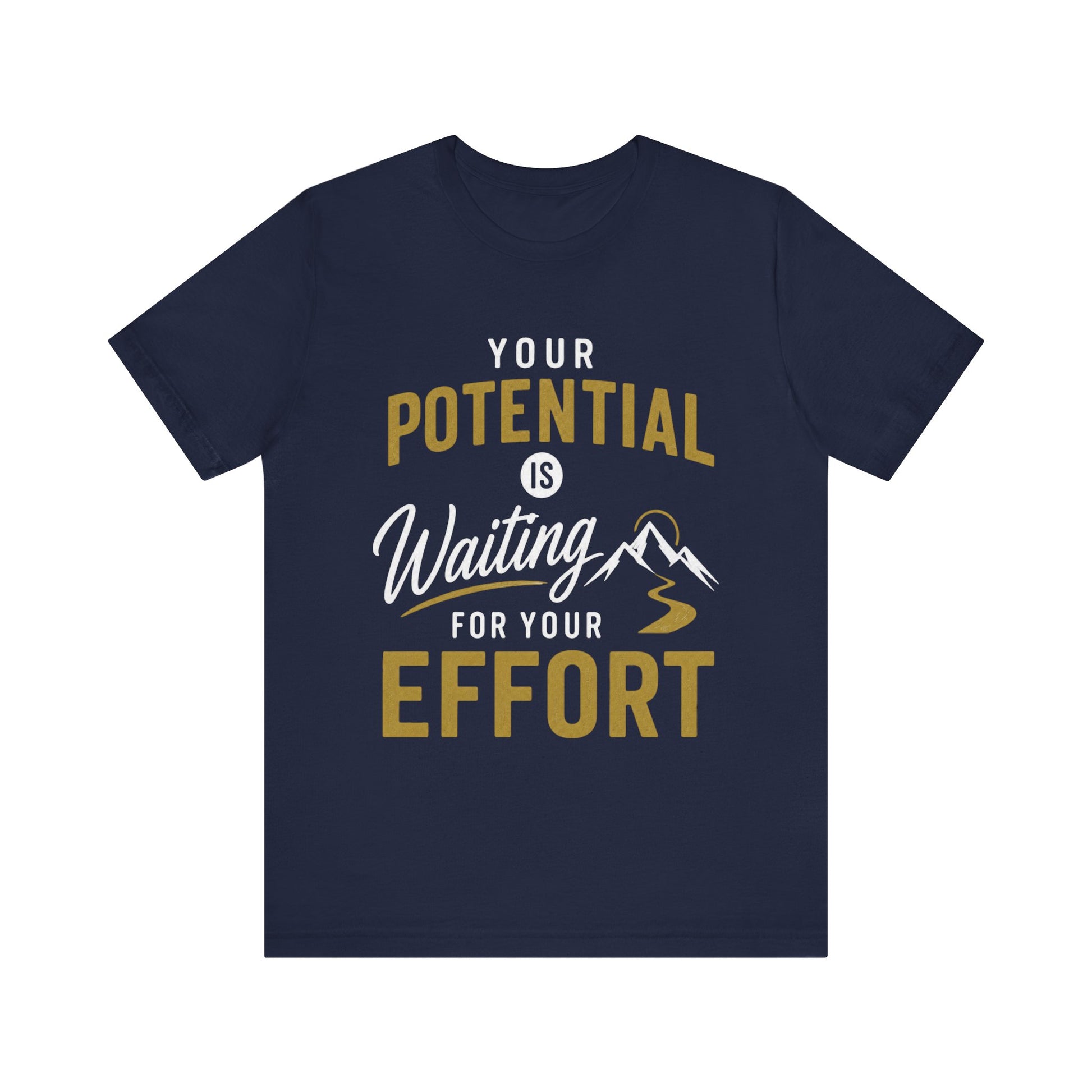 A navy blue short-sleeve t-shirt with a motivational graphic on the front that reads 'YOUR POTENTIAL IS Waiting FOR YOUR EFFORT' in white and gold lettering, accompanied by a small mountain illustration.