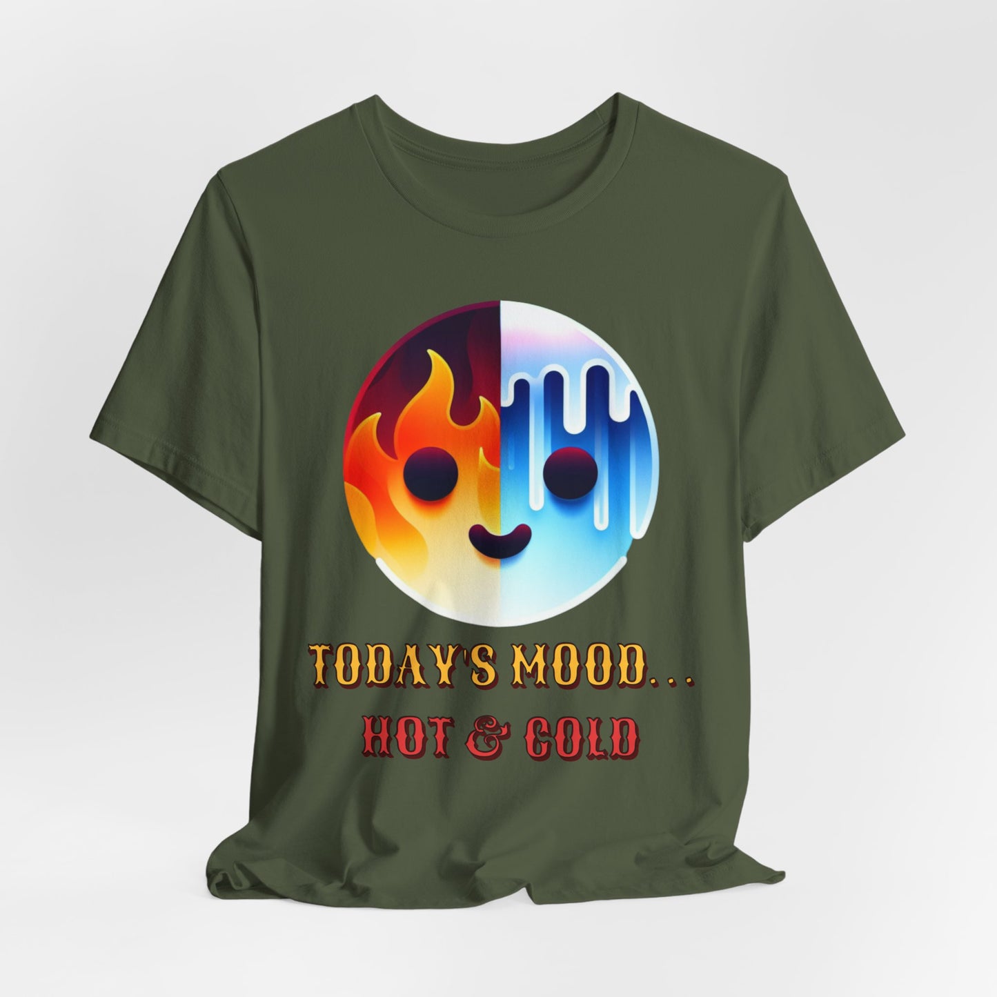Mood Hot/Cold – Funny Graphic Tee (Unisex, S–3XL) in military green