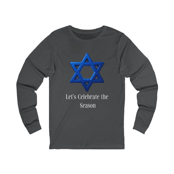A dark gray long-sleeve t-shirt with a blue Star of David graphic and the text 'Let's Celebrate the Season' printed on the front, displayed against a solid white background.