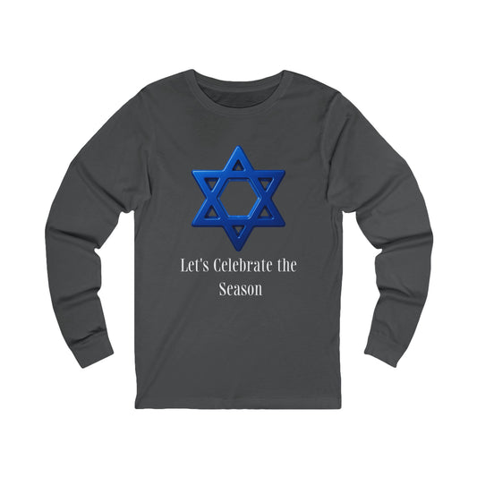 A dark gray long-sleeve t-shirt with a blue Star of David graphic and the text 'Let's Celebrate the Season' printed on the front, displayed against a solid white background.