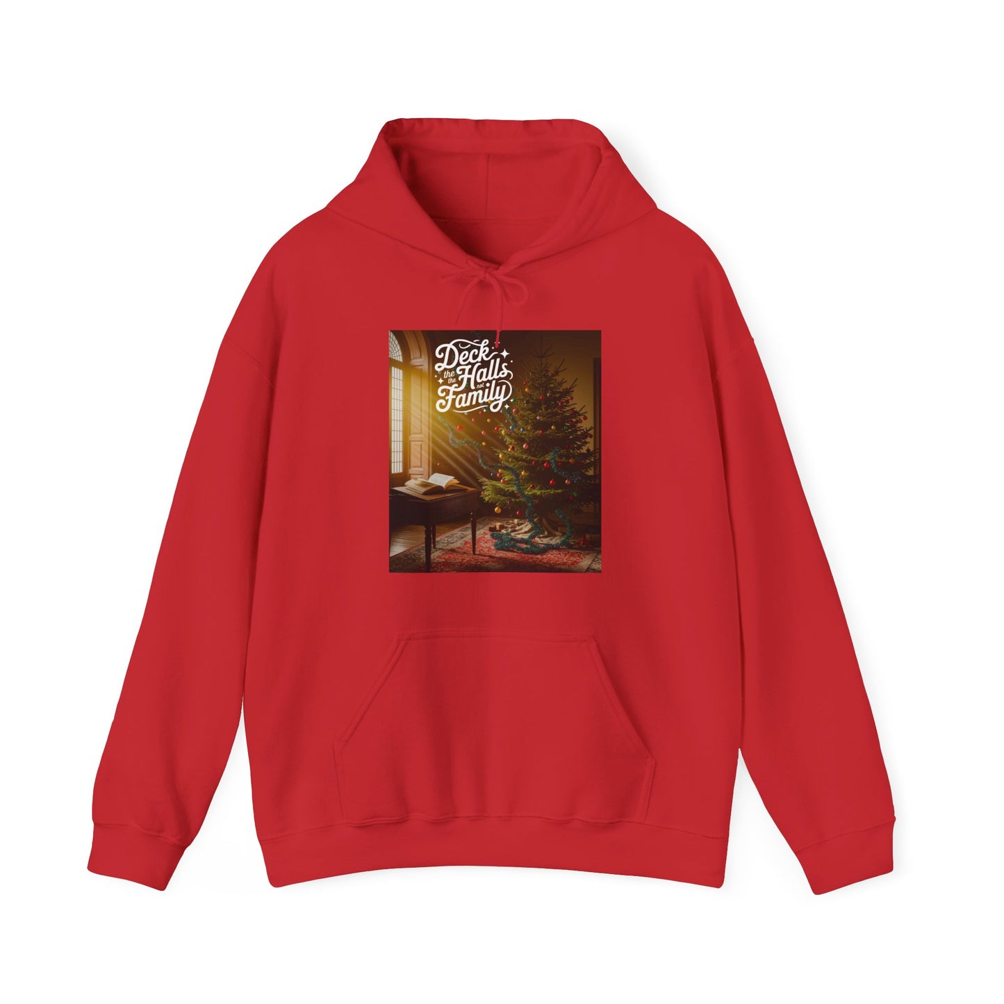 Deck the Halls Not the Family Hoodie (Unisex S - 5XL) in 2XL