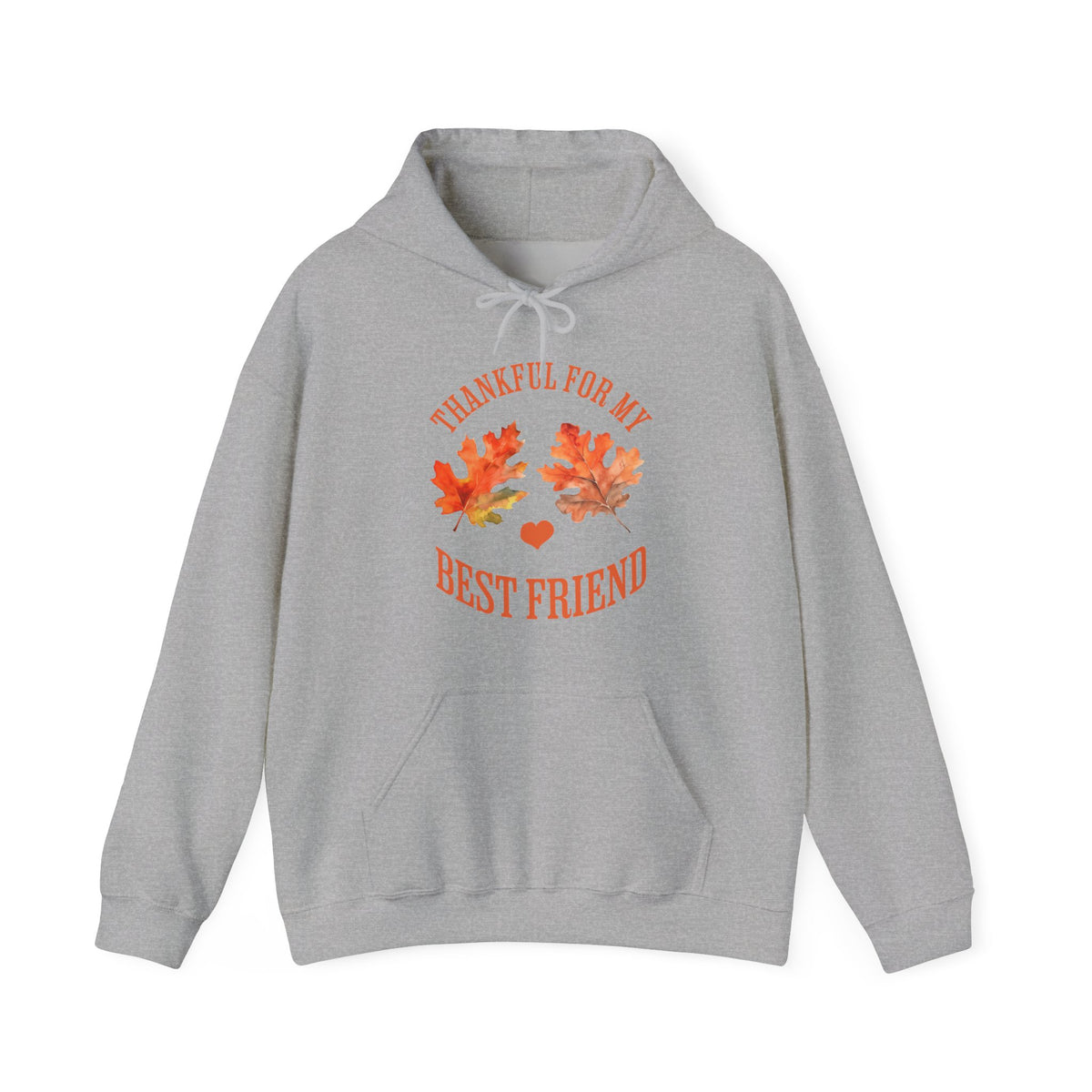 A gray pullover hoodie with a front graphic that reads 'THANKFUL FOR MY BEST FRIEND' in orange text, decorated with two orange autumn leaves and a small heart, shown on a plain white background.