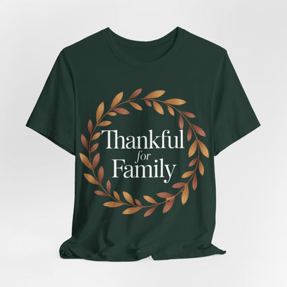 Thankful for Family Thanksgiving Tee (Unisex S-3XL) in S