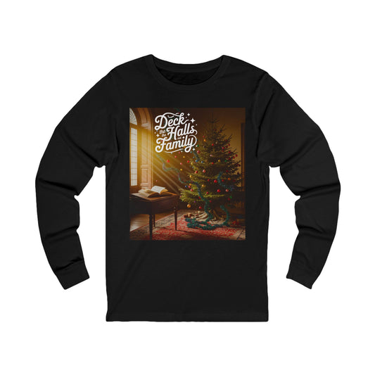 Deck the Halls Not the Family Long-Sleeve Tee (Unisex S-2XL) in Black
