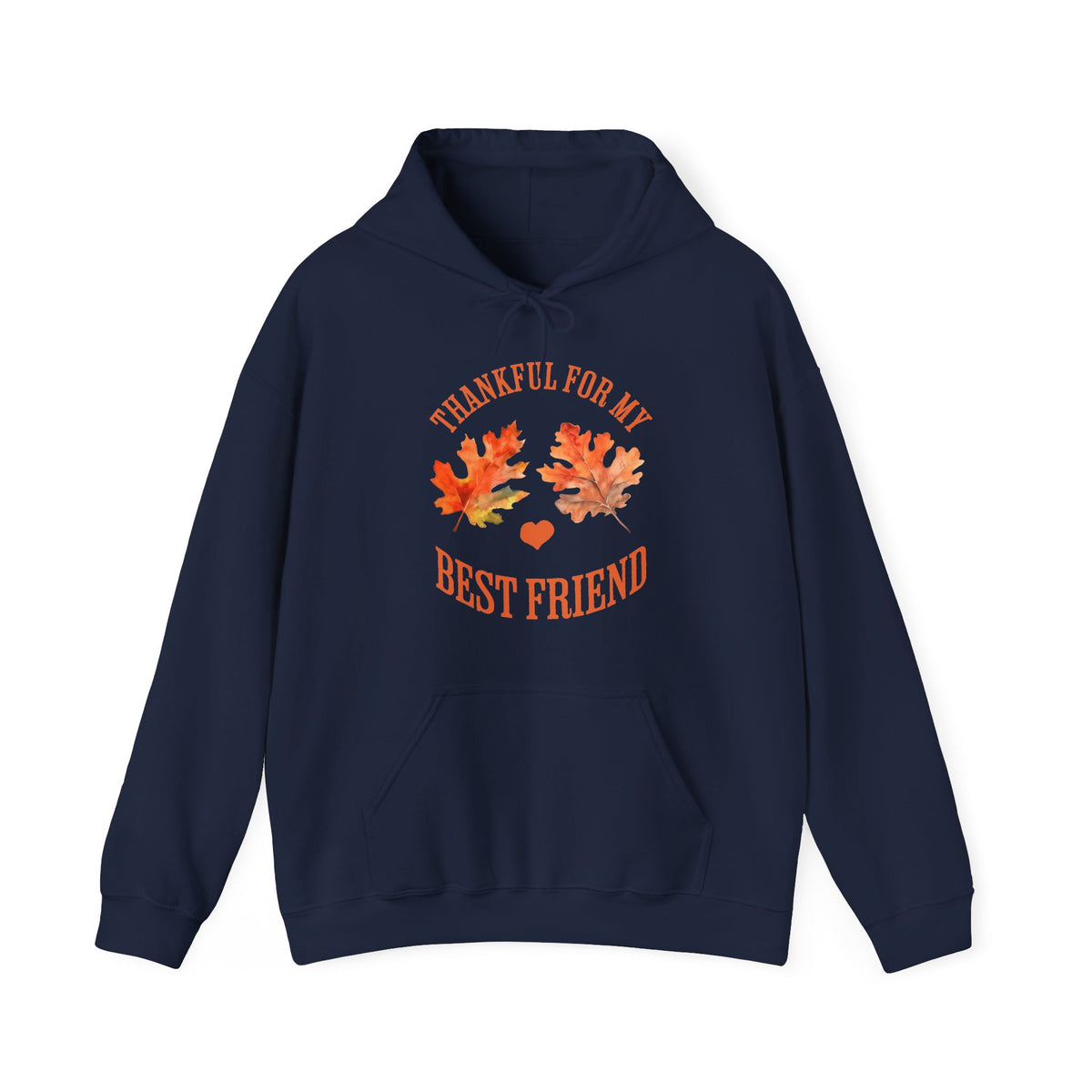 A navy pullover hoodie with a front graphic that reads 'THANKFUL FOR MY BEST FRIEND' in orange text, decorated with two orange autumn leaves and a small heart, shown on a plain white background.