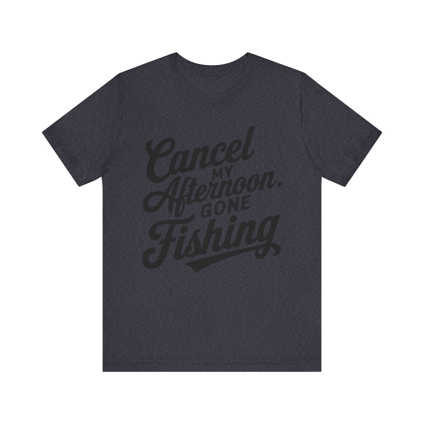 Navy blue t-shirt with 'Cancel My Afternoon Gone Fishing' text on a white background